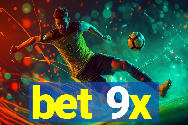 bet 9x